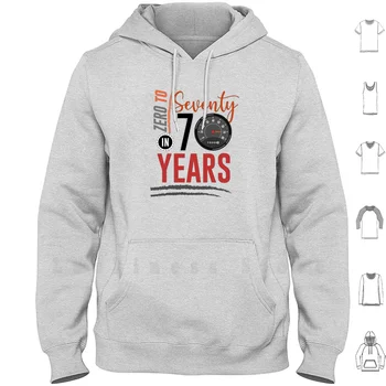 0 От 0 до 70 Через 70 лет Толстовки с капюшоном для празднования дня рождения 70 лет 70 лет 70 лет