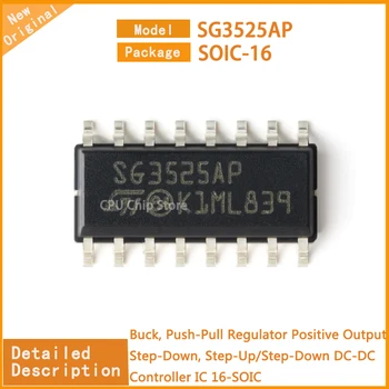 10 шт./лот Новый SG3525AP SG3525 Buck, двухтактный регулятор положительного выхода, понижающий, повышающий/понижающий DC-DC контроллер IC 16-SOIC