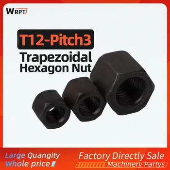 T12-Pitch 3 Правая резьба Высококачественный трапециевидный винт Шестигранная гайка Колпачок с крупной резьбой
