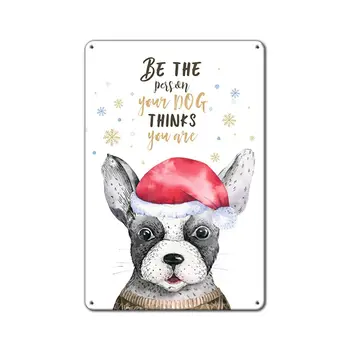 Винтажная металлическая висячая табличка Винтажная собака с рождественской шляпой Be The Pesson Ваша собака думает, что вы дома Кафе Бар Украшение стены
