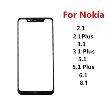 Внешний Для Nokia 2.1 3.1 5.1 6.1 7.1 Plus Передняя сенсорная панель ЖК-дисплей Экран Out Стеклянная крышка Объектив Ремонт Замена деталей