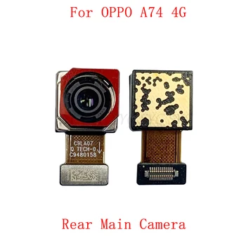  оригинальный задний передний кабель для OPPO A74 4G Основной большой маленький модуль камеры Запасные части
